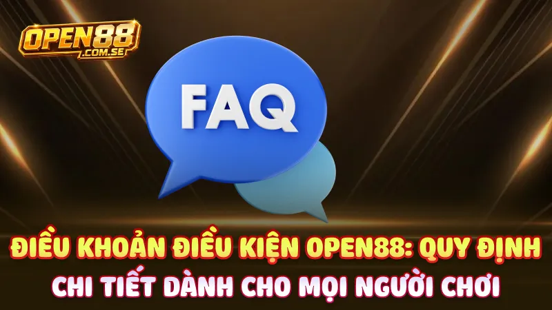 Điều khoản điều kiện Open88: Quy định chi tiết dành cho mọi người chơi