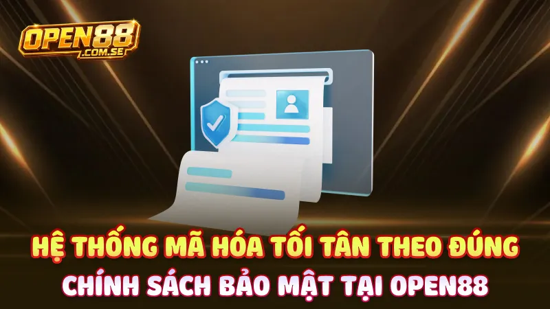 Hệ thống mã hóa tối tân theo đúng chính sách bảo mật tại Open88
